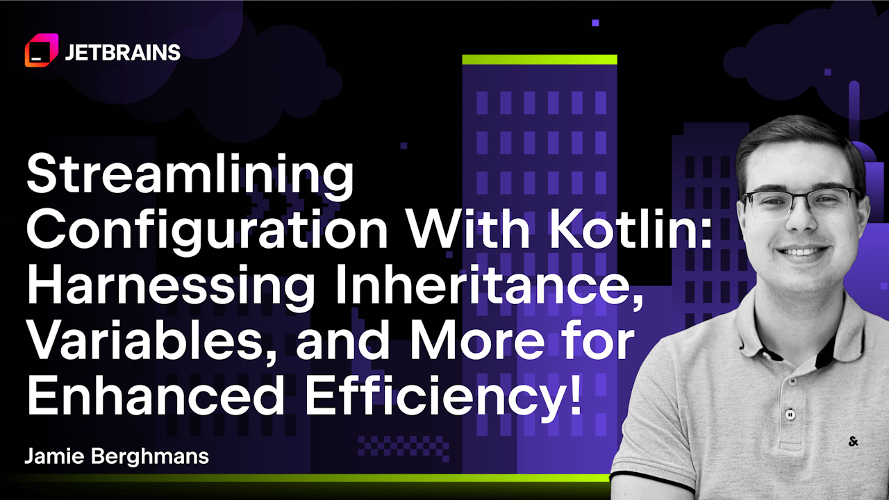 Streamlining Configuration With Kotlin